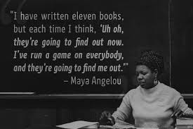 Maya Angelou